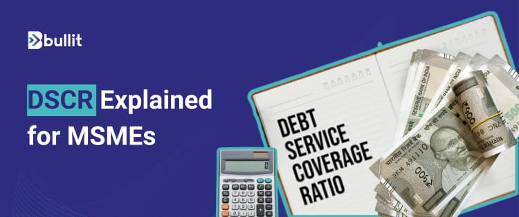 What is DSCR Ratio? Meaning, Formula and Loan Eligibility Explained